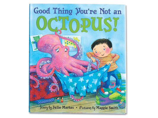 Good Thing You’re Not an Octopus! Hardcover Book - US 2017