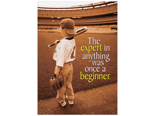 The Expert in Anything Was Once a Beginner Poster - US 9768
