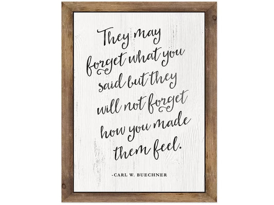 Industrial Chic They Will Not Forget How You Made Them Feel Poster - US 9682