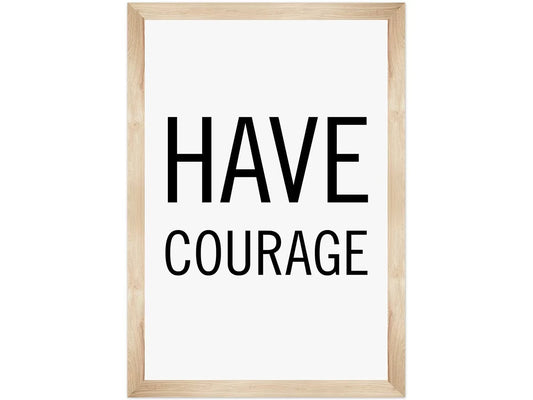Simply Boho Have Courage Poster - US 4995