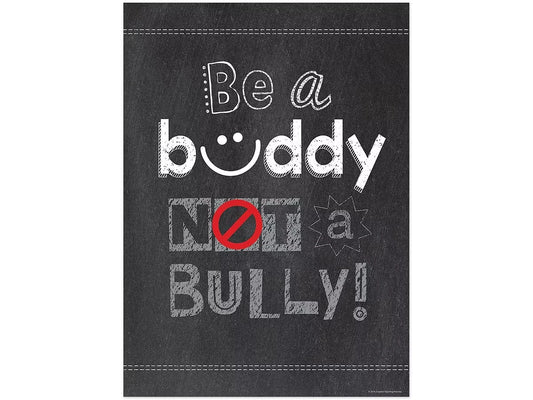 Chalk It Up! Be a Buddy, Not a Bully Poster - US 6860